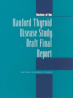 cover image of Review of the Hanford Thyroid Disease Study Draft Final Report